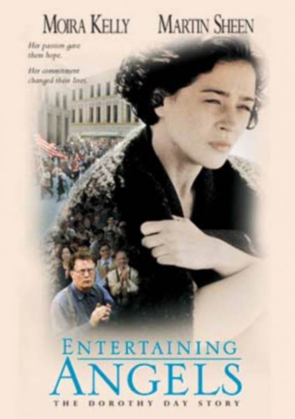 Entertaining Angels - The Dorothy Day Story