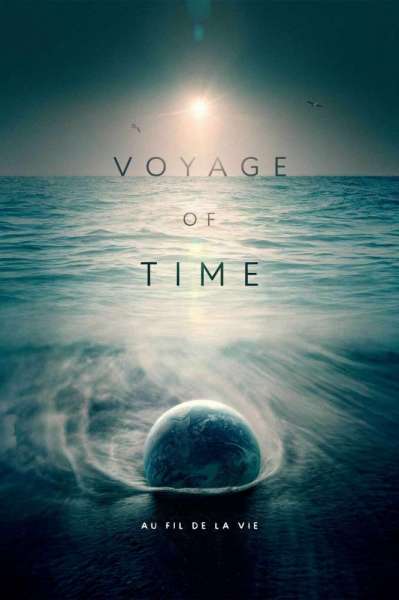 Voyage of Time : Au fil de la vie