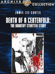 Death of a Centerfold: The Dorothy Stratten Story