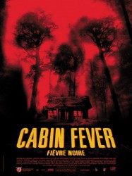 Cabin fever - fièvre noire