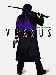 Versus, l'ultime guerrier