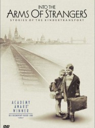 Into the Arms of Strangers: Stories of the Kindertransport