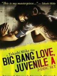 Big Bang Love, Juvenile A