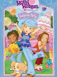 Holly Hobbie and Friends: Surprise Party