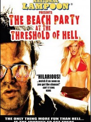 National Lampoon Presents The Beach Party at the Threshold of Hell