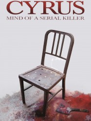 Cyrus: Mind of a Serial Killer