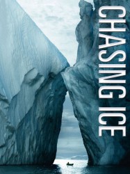 Chasing ice - Climat en péril : la preuve par l'image