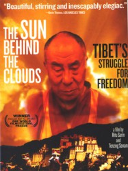 The Sun Behind the Clouds: Tibet's Struggle for Freedom