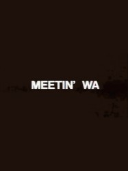 Meetin' WA