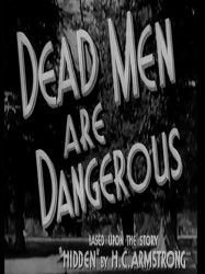 Dead Men Are Dangerous
