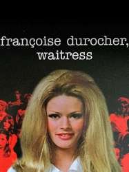 Françoise Durocher, Waitress