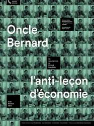 Oncle Bernard – L'Anti-leçon d'économie