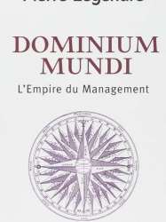 Dominium mundi - L'Empire du management