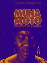 Muna Moto : L'Enfant de l'autre