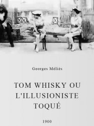Tom Whisky ou L'illusioniste toqué