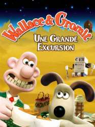 Wallace & Gromit : Une grande excursion