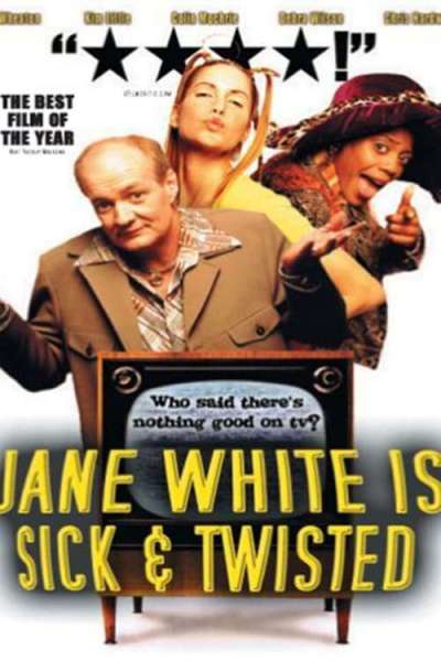 Jane White is Sick & Twisted