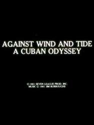 Against Wind and Tide: A Cuban Odyssey
