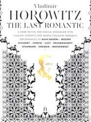 Vladimir Horowitz: Last Romantic