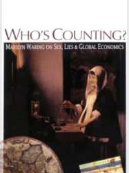 Who’s Counting? Marilyn Waring on Sex, Lies and Global Economics