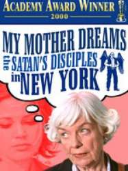 My Mother Dreams the Satan's Disciples in New York