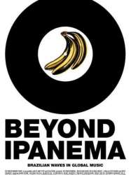 Beyond Ipanema