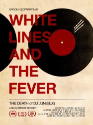 White Lines and the Fever: The Death of DJ Junebug