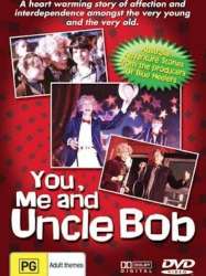 you and Me and uncle bob