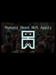 Humans Need Not Apply