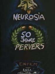 Neurosia - 50 Jahre pervers