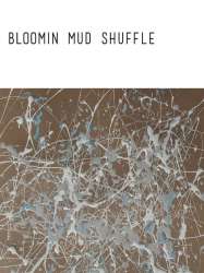 Bloomin Mud Shuffle