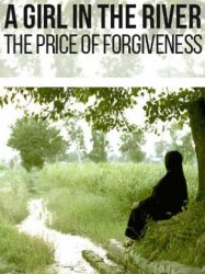 A Girl in the River: The Price of Forgiveness