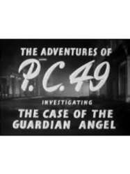 The Adventures of PC 49: Investigating the Case of the Guardian Angel