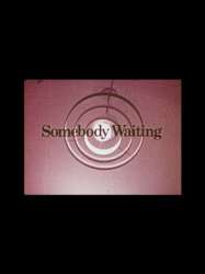 Somebody Waiting