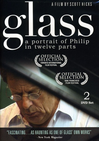 Glass, a portrait of Philip in Twelve Parts