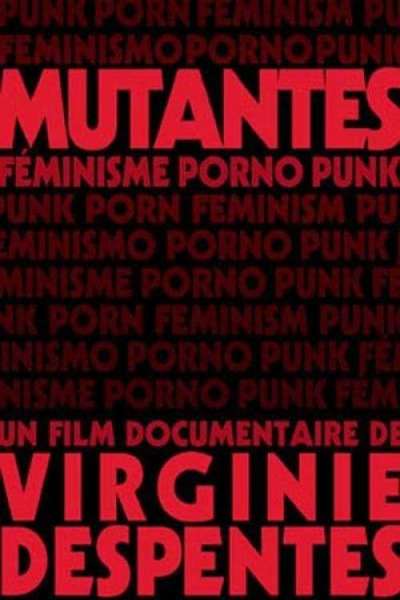 Mutantes (Féminisme Porno Punk)