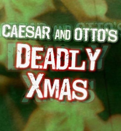 Caesar and Otto's Deadly Xmas