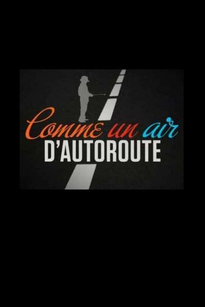 Comme un air d'autoroute