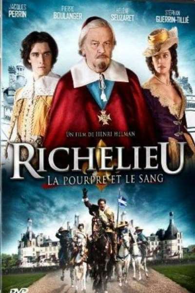 Richelieu, la pourpre et le sang