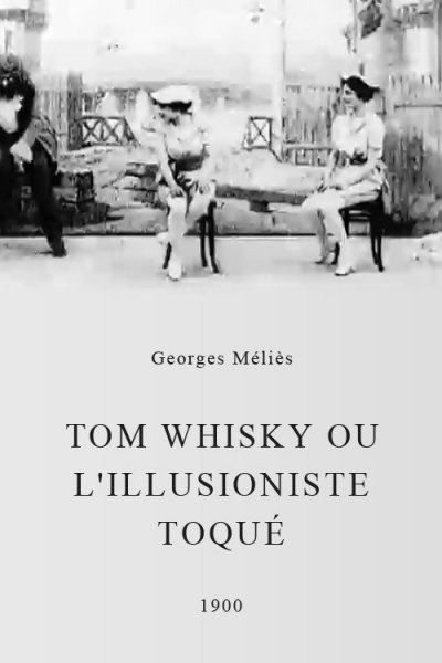 Tom Whisky ou L'illusioniste toqué