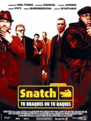 Snatch, tu braques ou tu raques