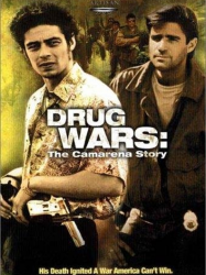 Drug Wars: The Camarena Story