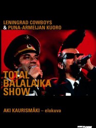 Leningrad Cowboys: Total Balalaika Show