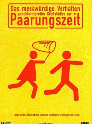 Das merkwürdige Verhalten geschlechtsreifer Großstädter zur Paarungszeit