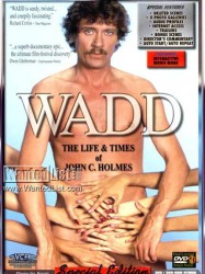 Wadd: The Life & Times of John C. Holmes