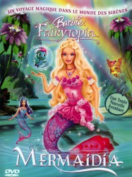 Barbie Fairytopia : Mermaidia