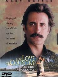 For Love or Country : The Arturo Sandoval Story