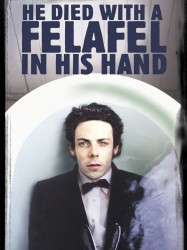 He Died with a Felafel in His Hand