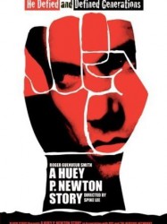 A Huey P. Newton Story