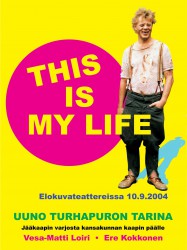 Uuno Turhapuro – This Is My Life